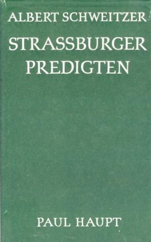Strassburger Predigten. Hrsg. von Ulrich Neuenschwander.