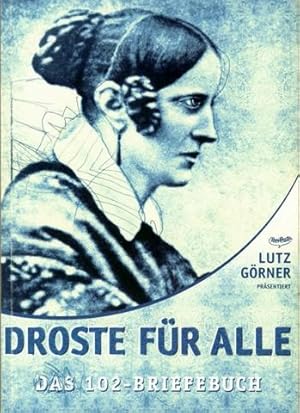 Droste für alle. Das 102-Briefebuch. Tourneeausgabe.