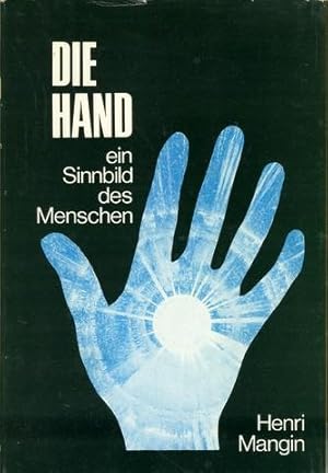 Die Hand ein Sinnbild des Menschen [La Main, Portrait de l'Homme]. Deutsche Übersetzung aus dem F...