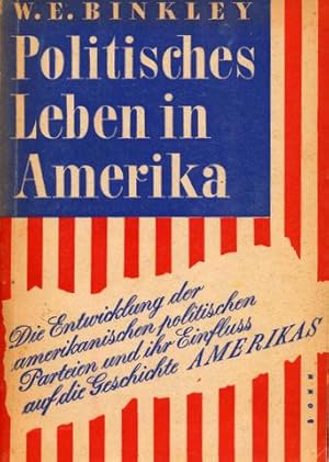 Politisches Leben in Amerika [American Political Parties. Their Natural History]. Die Entwicklung...