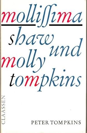 Mollissima. Shaw und Molly Tompkins. Deutsch [aus dem Englischen] von Hans Jürgen Hansen.