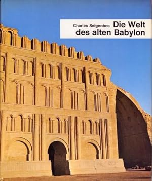 Die Welt des alten Babylon [Babylsone]. Aus dem Französischen von Helmuth Leonhardt.