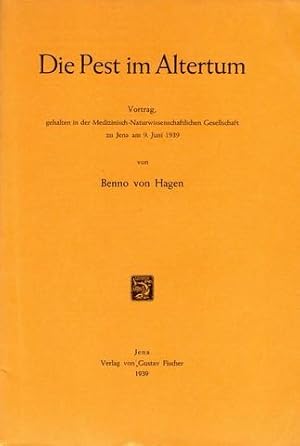 Die Pest im Altertum. Vortrag gehalten in der Medizinisch-Naturwissenschaftlichen Gesellschaft zu...