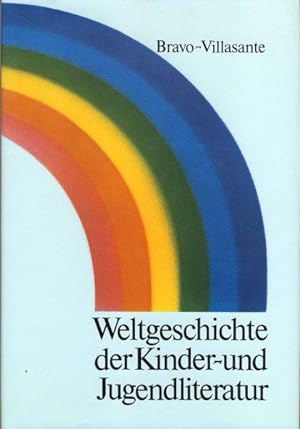 Weltgeschichte der Kinder- und Jugendliteratur. Versuch einer Gesamtdarstellung. Übersetzung des ...