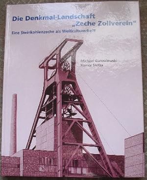 Image du vendeur pour Die Denkmal-Landschaft "Zeche Zollverein". Eine Steinkohlenzeche als Weltkulturerbe?! mis en vente par Steeler Antiquariat