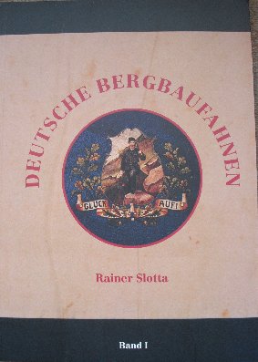 Deutsche Bergbaufahnen. 2 Bände. Mit Beiträgen von Evelyn Kroker und Margarete Merz.