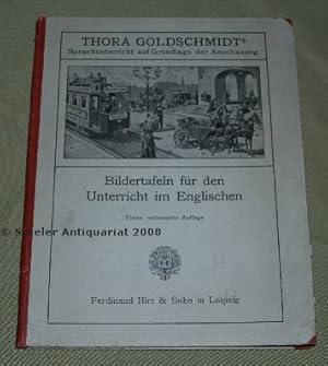 Bild des Verkufers fr Bildertafeln fr den Unterricht im Englischen. 28 Anschauungsbilder mit erluterndem Text, Textbungen und einem systematisch geordnetem Wrterverzeichnis. zum Verkauf von Steeler Antiquariat