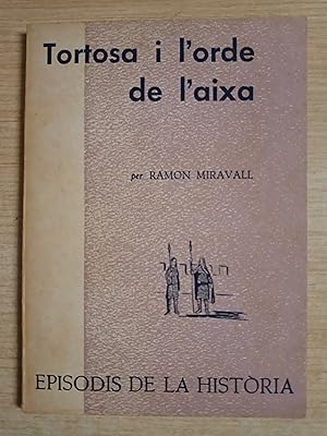 Imagen del vendedor de TORTOSA I L'ORDE DE L'AIXA a la venta por Gibbon Libreria