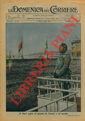 Il Duce, a Trieste, parla al popolo e al mondo.