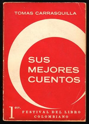 Seller image for SUS MEJORES CUENTOS [Organizacion continental de los festivales del libro]. for sale by ABLEBOOKS