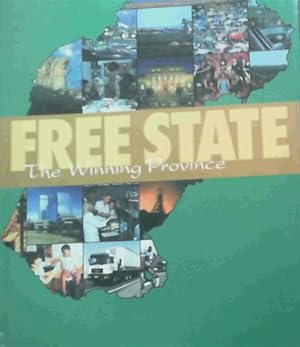 Bild des Verkufers fr Free State: The Winning Province zum Verkauf von Chapter 1