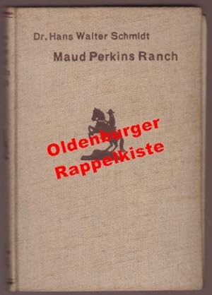 Maud Perkins Ranch (1935) - Schmidt, Hans Walter
