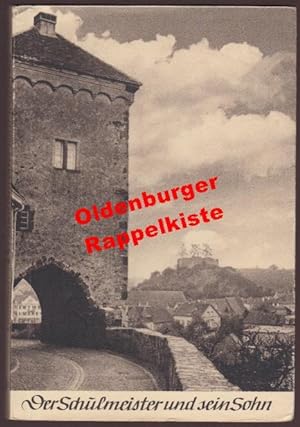Der Schulmeister und sein Sohn: Eine Erzählung aus dem 30jährigen Krieg (1954) - Caspari, Karl He...