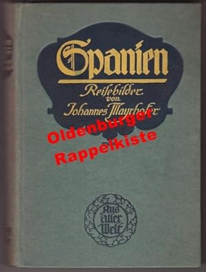 Spanien: Reisebilder (1915) 1.Aufl. - Mayrhofer, Johannes