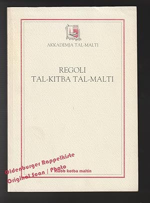 Regoli tal-kitba tal-Malti: Maltesische Schreibregeln - Akkademja tal-Malti