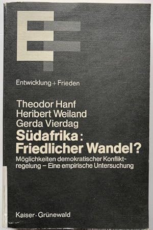 Seller image for Sdafrika: Friedlicher Wandel? Mglichkeiten demokratischer Konfliktregelung. - Eine empirische Untersuchung. for sale by Antiquariat Lohmann