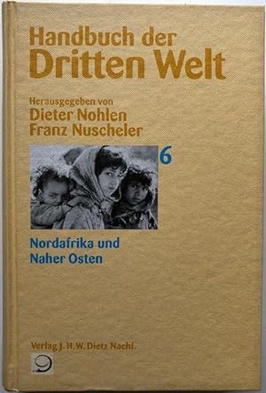 Bild des Verkufers fr Handbuch der Dritten Welt. Bd. 6: Nordafrika und Naher Osten. zum Verkauf von Antiquariat Lohmann