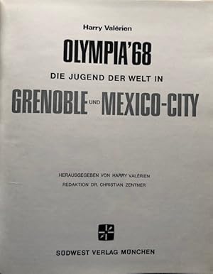 Olympia'68. Die Jugend der Welt in Grenoble und Mexico-City.