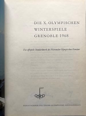 Die X. Olympischen Winterspiele Grenoble 1968. Das offizielle Standardwerk des Nationalen Olympis...