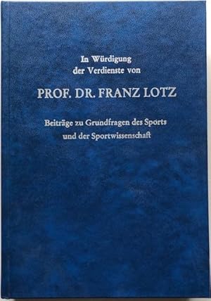 Beiträge zu Grundfragen des Sports und der Sportwissenschaft. In Würdigung der Verdienste von Pro...