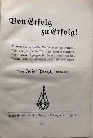 Von Erfolg zu Erfolg! Neuzeitliche, rhythmische Vorführungen für Bühnen-, Fest- und Werbe-Aufführ...