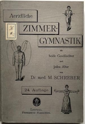 Seller image for rtzliche Zimmergymnastik oder System der ohne Gert und Beistand berall ausfhrbaren heilgymnastischen Freibungen als Mittel der Gesundheit und Lebenstchtigkeit fr beide Geschlechter und jedes Alter. for sale by Antiquariat Lohmann