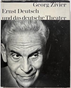 Seller image for Ernst Deutsch und das deutsche Theater. Fnf Jahrzehnte deutscher Theatergeschichte. Der Lebensweg eines groen Schauspielers. for sale by Antiquariat Lohmann