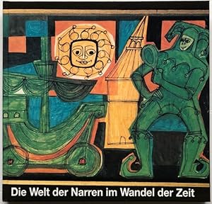 Immagine del venditore per Die Welt der Narren im Wandel der Zeit. venduto da Antiquariat Lohmann
