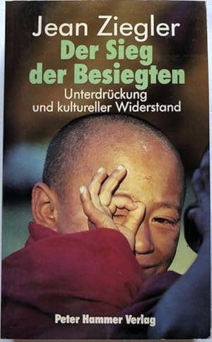Seller image for Der Sieg der Besiegten. Unterdrckung und kultureller Widerstand. for sale by Antiquariat Lohmann