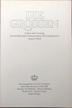 Die Grossen. Leben und Leistung der sechshundert bedeutendsten Persönlichkeiten unserer Welt.