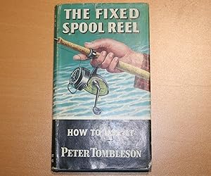 The Fixed Spool Reel How to Use it