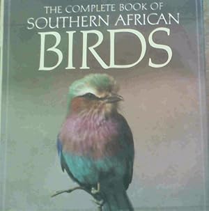 Imagen del vendedor de The Complete Book of Southern African Birds a la venta por Chapter 1