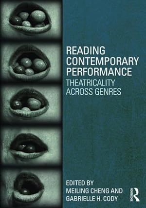 Immagine del venditore per Reading Contemporary Performance : Theatricality Across Genres venduto da GreatBookPrices