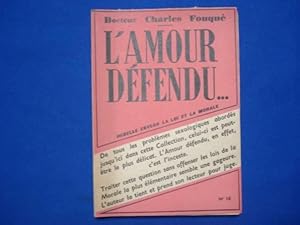 L'Amour Défendu. Rebelle envers la loi et la morale