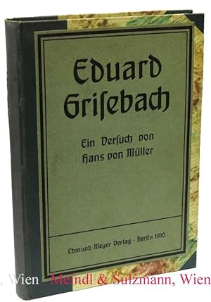 Seller image for Eduard Grisebach. Ein Versuch. for sale by Antiquariat MEINDL & SULZMANN OG