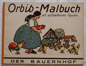 Bild des Verkufers fr Der Bauernhof. - Orbis-Malbuch mit aufstellbaren Figuren. zum Verkauf von Melzers Antiquarium