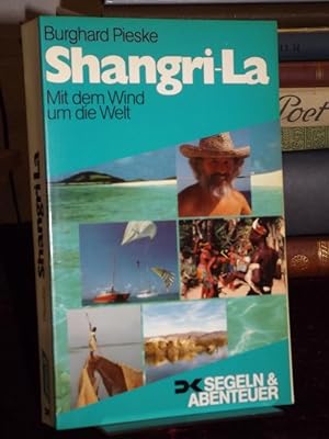 Shangri-La. Mit dem Wind um die Welt. (= Reihe: DK Segeln & Abenteuer).