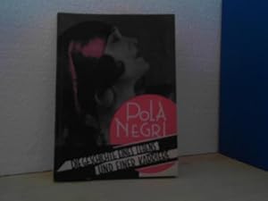 Pola Negri. - Vom Bromberg bis Hollywood. (Das Pola Negri Buch. - Die Geschichte eines Lebens und...