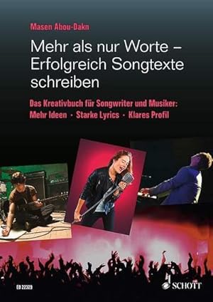 Bild des Verkufers fr Mehr als nur Worte - Erfolgreich Songtexte schreiben : Das Kreativbuch fr Songwriter und Musiker. Lehrbuch. zum Verkauf von AHA-BUCH GmbH