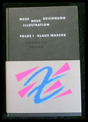 Bild des Verkufers fr Neue Zeichnung. Neue Illustration: Folge 1 - Klaus Waschk zum Verkauf von ANTIQUARIAT Franke BRUDDENBOOKS