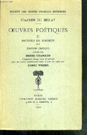 Seller image for OEUVRES POETIQUES - TOME II. RECUEILS DE SONNETS - EDITION CRITIQUE PUBLIEE PAR HENRI CHAMARD / SOCIETE DES TEXTES FRANCAIS MODERNES. for sale by Le-Livre