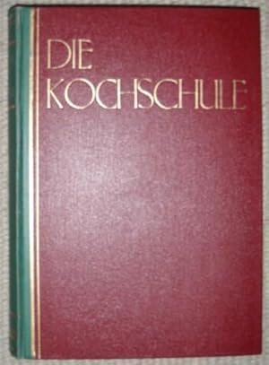 Immagine del venditore per Die Kochschule. Ein praktisches Nachschlagebuch der gesamten Kochkunst nebst einem groen Kochlexikon fr die sparsame Hausfrau mit 161 Textabbildungen und 24 Kunstdrucktafeln. venduto da Antiquariat Johann Forster