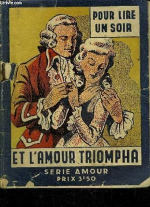 Imagen del vendedor de ET L'AMOUR TRIOMPHA . - SERIE AMOUR - POUR LIRE UN SOIR a la venta por Le-Livre