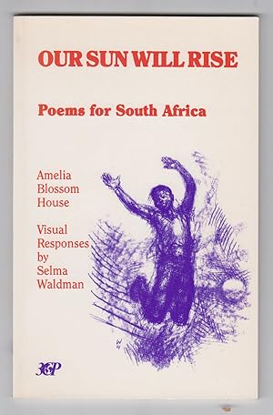 Our Sun Will Rise Poems for South Africa