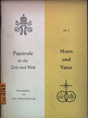 Seller image for Mann und Vater Papstrufe in die Zeit und Welt; Nr. 2 for sale by books4less (Versandantiquariat Petra Gros GmbH & Co. KG)