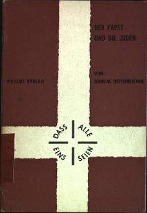 Bild des Verkufers fr Der Papst und die Juden Dass Alle eins seien zum Verkauf von books4less (Versandantiquariat Petra Gros GmbH & Co. KG)