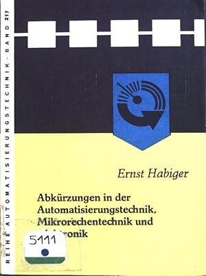 Bild des Verkufers fr Abkrzungen in der Automatisierungstechnik, Mikrorechentechnik und -elektronik; Reihe Automatisierungstechnik Band 217; zum Verkauf von books4less (Versandantiquariat Petra Gros GmbH & Co. KG)