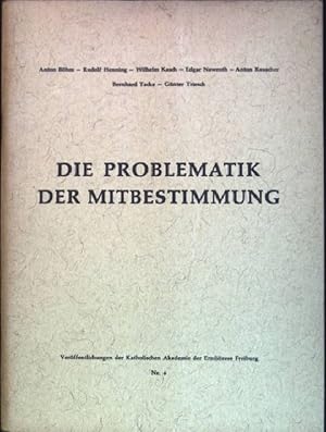 Imagen del vendedor de Die Problematik der Mitbestimmung Verffentlichungen der Katholischen Akademie der Erzdizese Freiburg; 6 a la venta por books4less (Versandantiquariat Petra Gros GmbH & Co. KG)