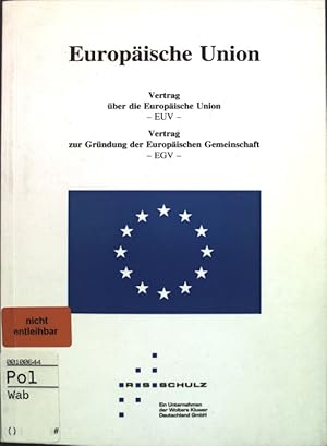 Bild des Verkufers fr Europische Union: Vertrag ber die Europische Union -EUV- Vertrag zur Grndung der Europischen Gemeinschaft -EVG-; zum Verkauf von books4less (Versandantiquariat Petra Gros GmbH & Co. KG)