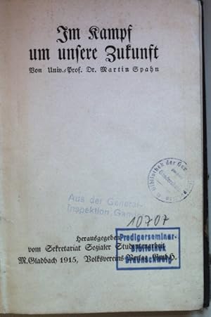 Im Kampf um unsere Zukunft (BEIGEBUNDEN: Stutzer, Gustav: Und die Deutschen in Übersee? Gedanken ...